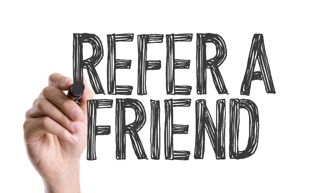 Take advantages of referral programs.