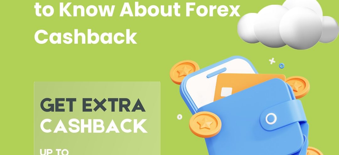 everything-you-need-to-know-about-forex-cashback